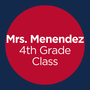 4th Grade – Mrs. Menendez